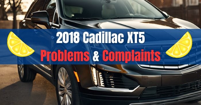 2018 cadillac xt5 problems