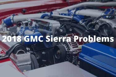2018 GMC Sierra Problemas