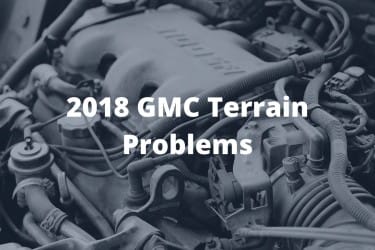 2018 GMC Terrain Problemas