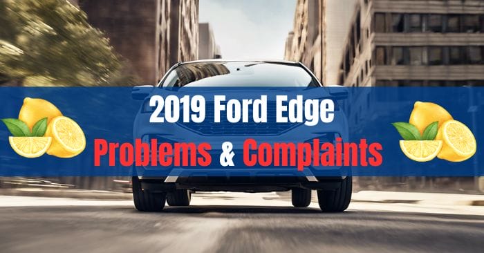 2019 Ford Edge Problems