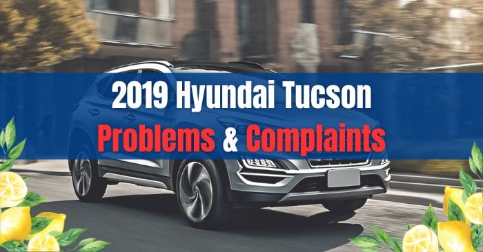 2019 hyundai tucson problems