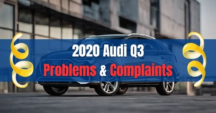 Audi Q3 Owner Problems