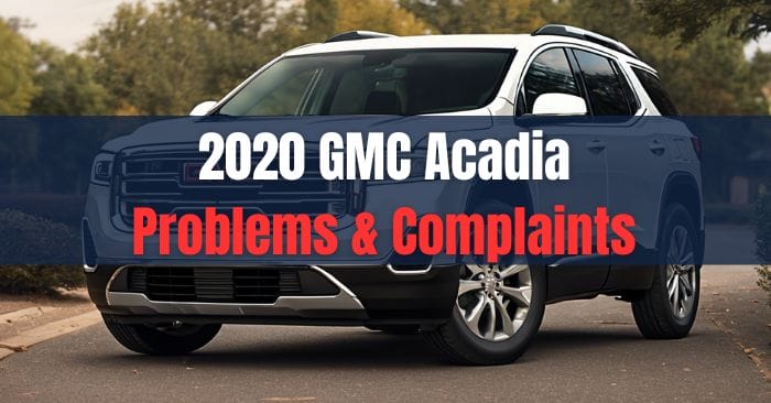 2020 gmc acadia problems