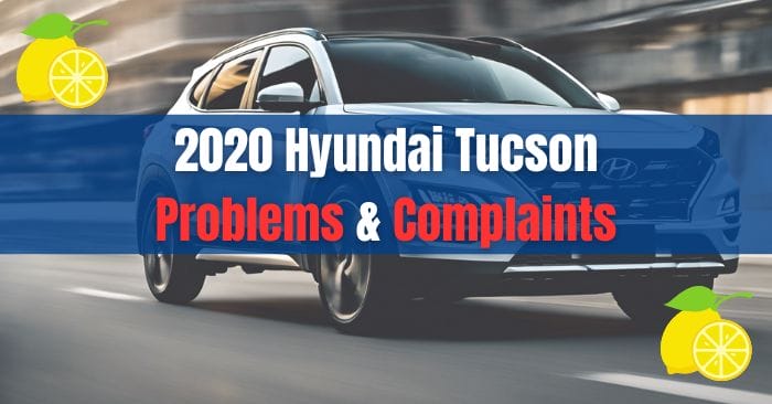2020 Hyundai Tuscon Problems