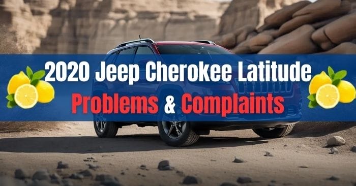 2020 Jeep Cherokee Latitude Problems