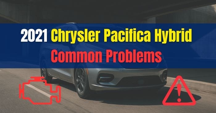 2021 Chrysler Pacifica Hybrid Problems