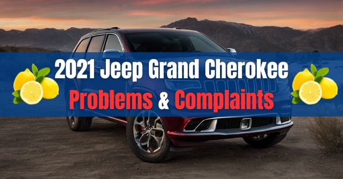 2021 jeep grand cherokee problems