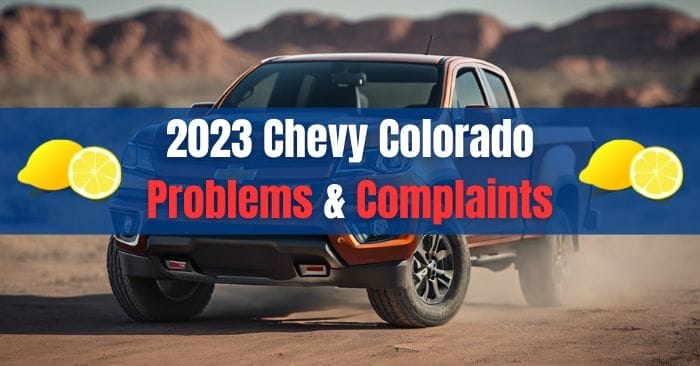 2023 Chevy Colorado Problems