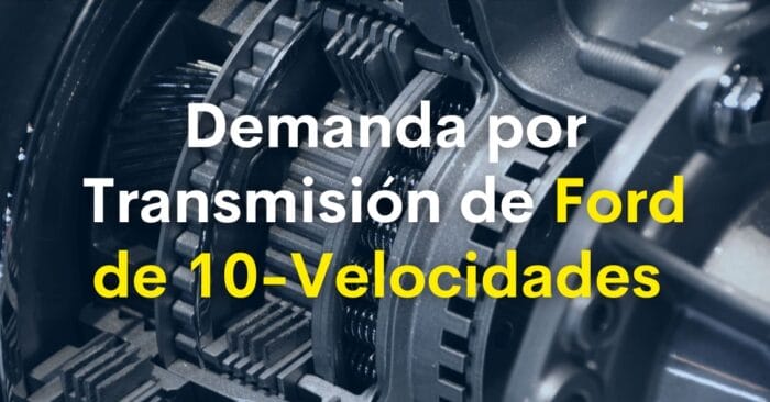 Demanda por transmisión de Ford de 10 velocidades