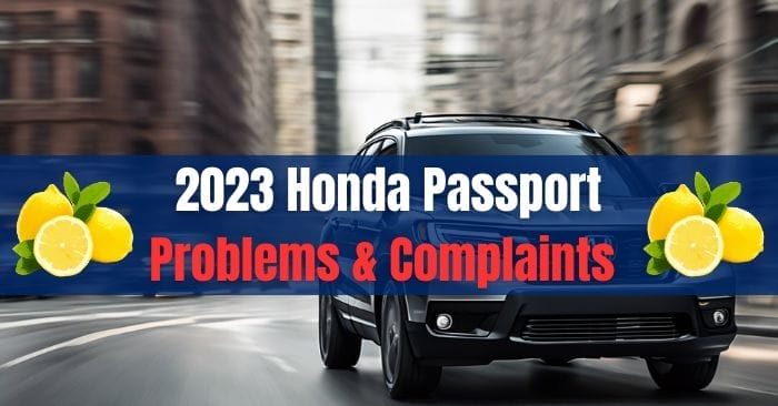 2023 Honda Passport Problems & Complaints
