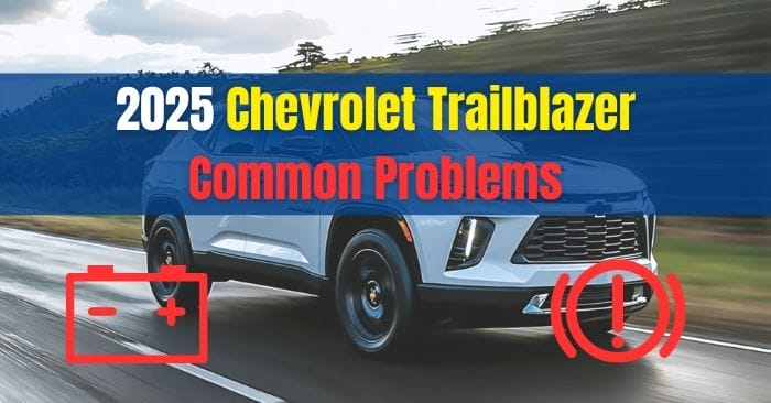 2025 Chevy Trailblazer Problems
