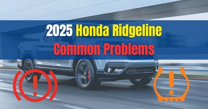 2025 Honda Ridgeline Problems