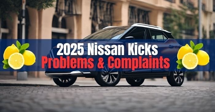 2025 Nissan Kicks Problems