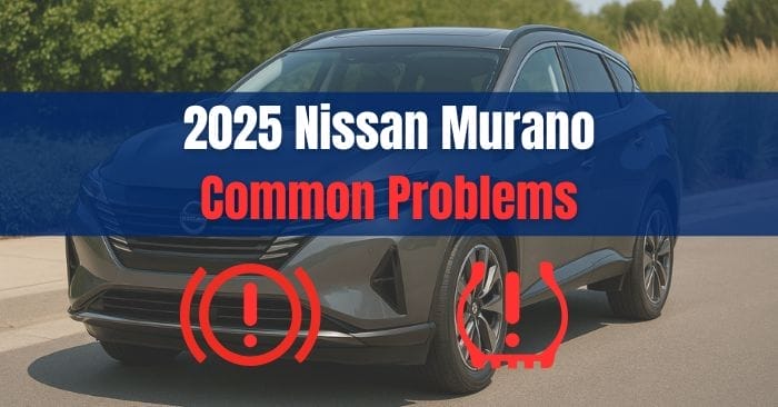 2025 Nissan Murano Problems