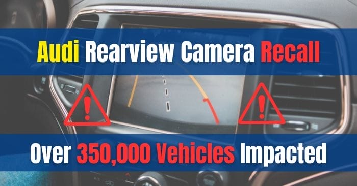 Audi Faulty Rearview Camera Recall