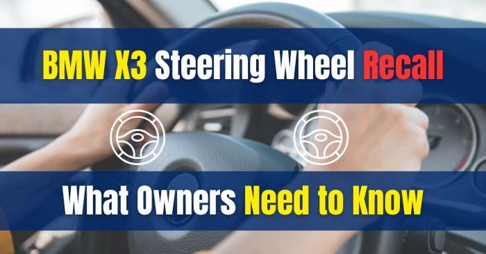 BMW X3 Steering Wheel Recall