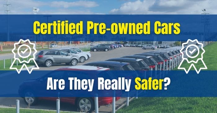are certified pre owned cars safer