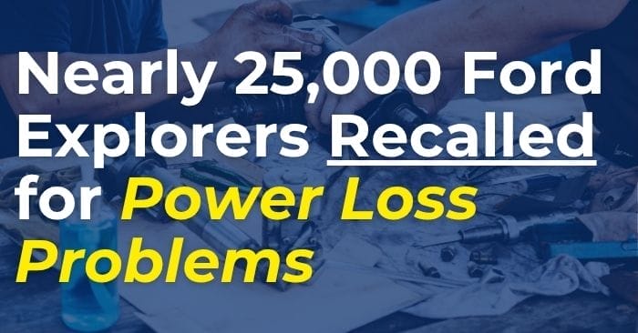 Ford Explorers Recalled for Power Loss Problems