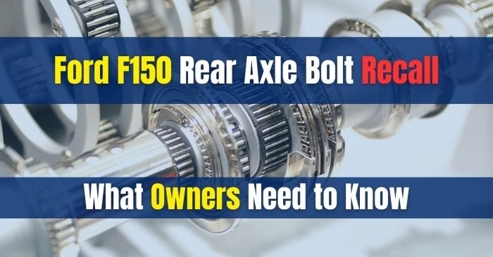 F150 Rear Axle Bolt Recall