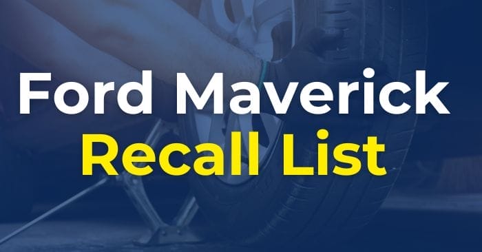 Ford Maverick Recall List