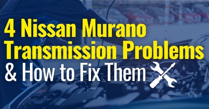 Nissan Murano Transmission Problems