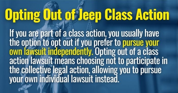 how to opt out of a jeep class action lawsuit