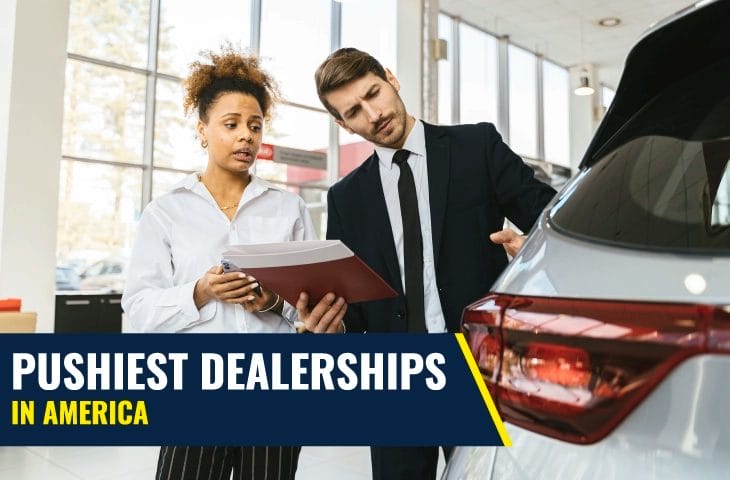 pushiest dealerships in US