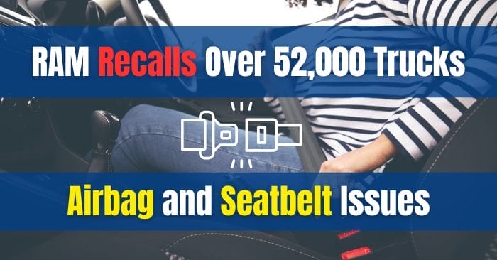 RAM HD Airbag & Seat Belt Pretensioner Recall