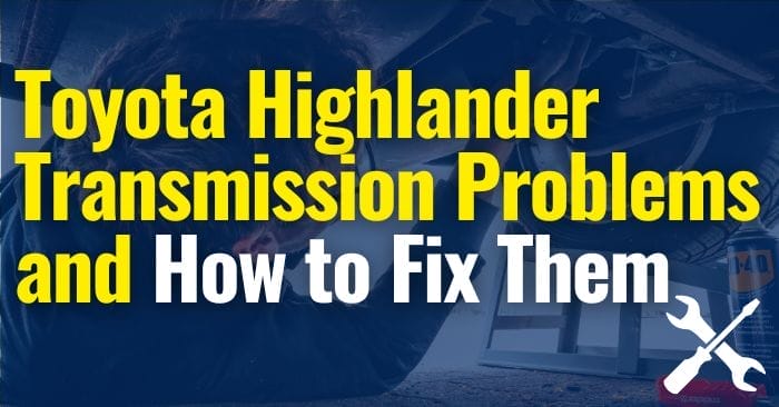 Toyota Highlander Transmission Problems