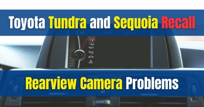 Toyota Recalls Nearly 400K Tundra & Sequoia Models for Rearview Camera