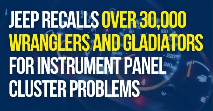 Jeep Recalls Over 30,000 Wranglers and Gladiators for Instrument Panel Cluster Problems