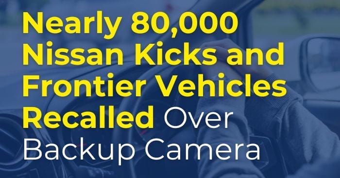 Nissan Kicks and Frontier Vehicles Recalled Over Backup Camera