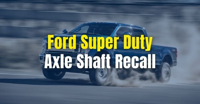 ford trucks axle recall